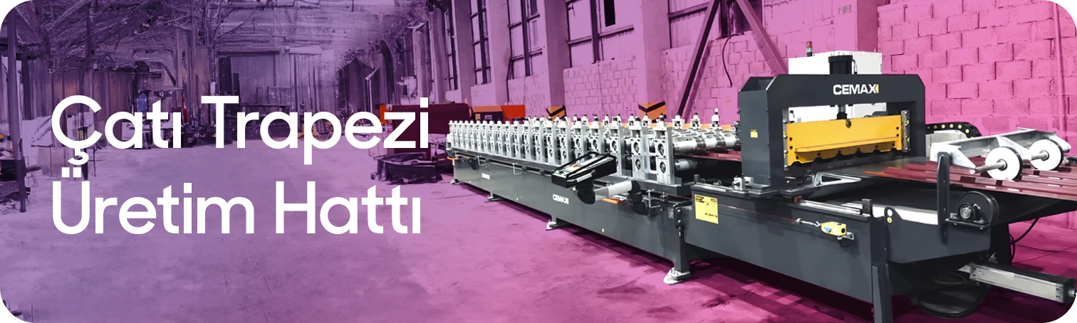 Çatı Trapezi Üretim Hattı
